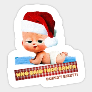 Who said that Santa doesn't exist ? Sticker